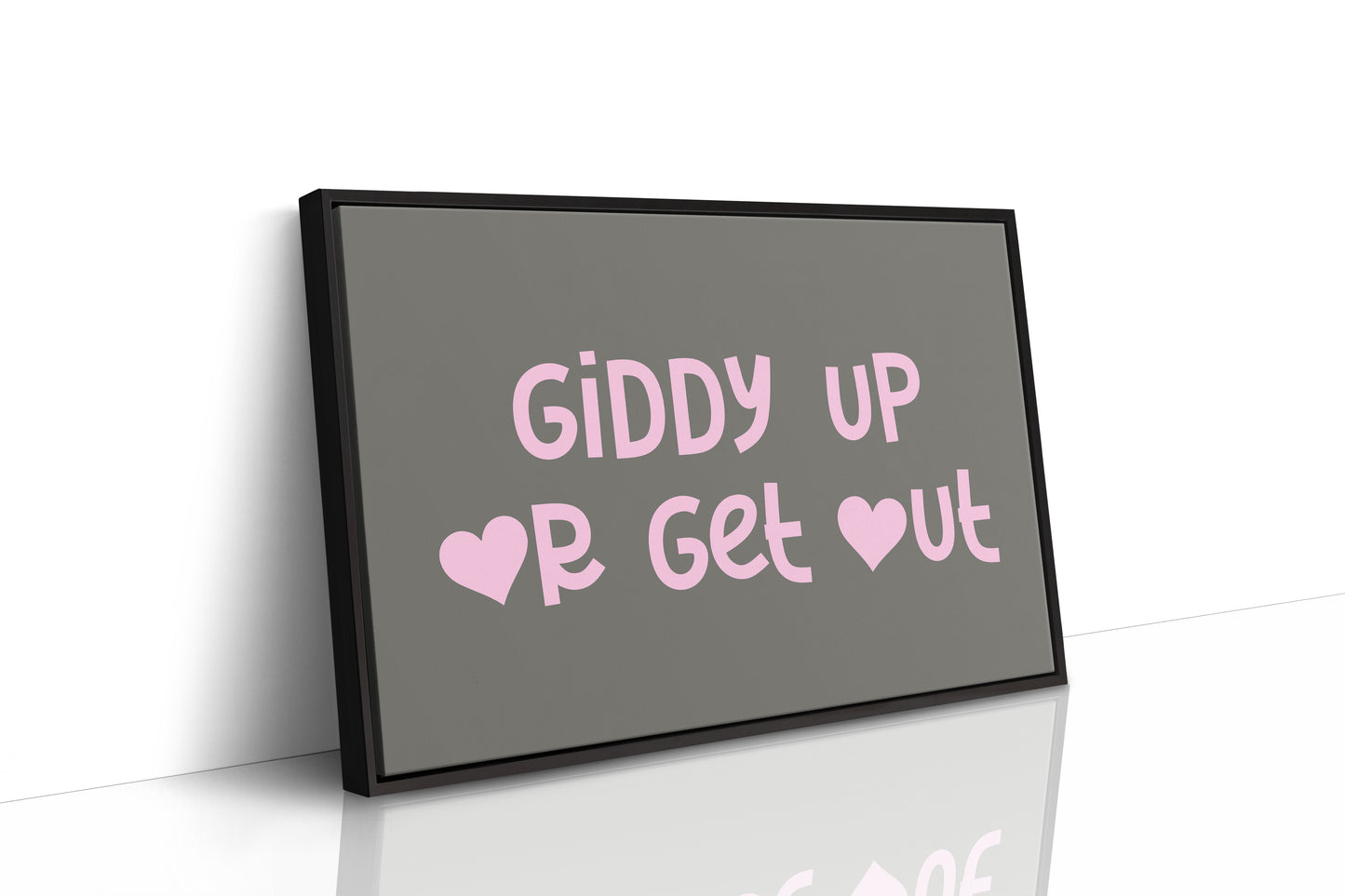 Giddy Up or Get Out Western Wall Art