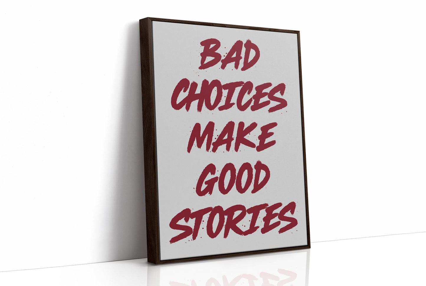 Bad Choices Good Stories, Brushed