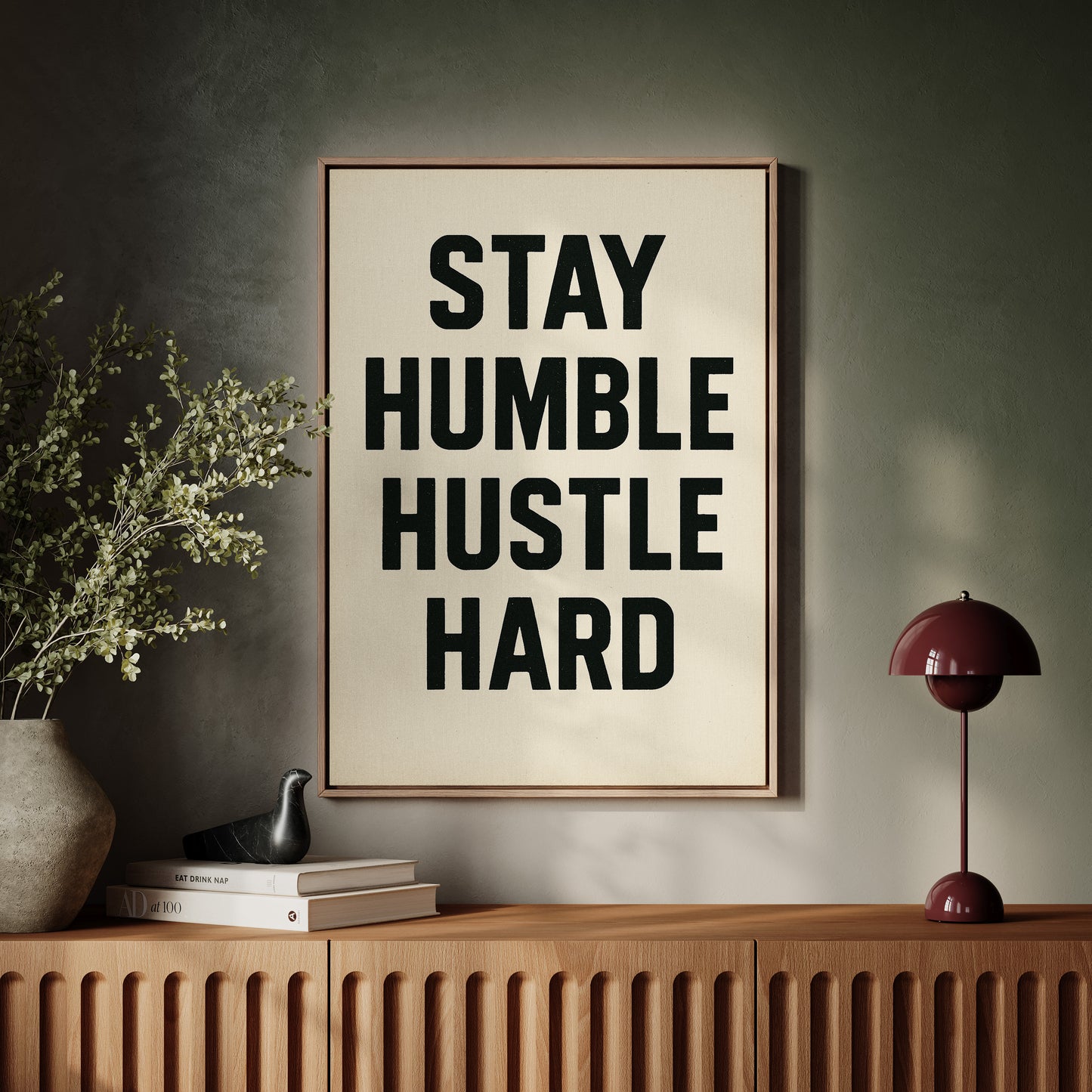 Stay Humble Hustle Hard Quote Print