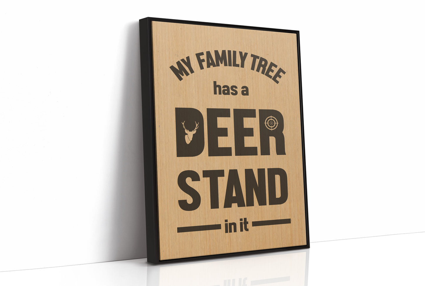 My Family Tree Has a Deer Stand In It — Wood