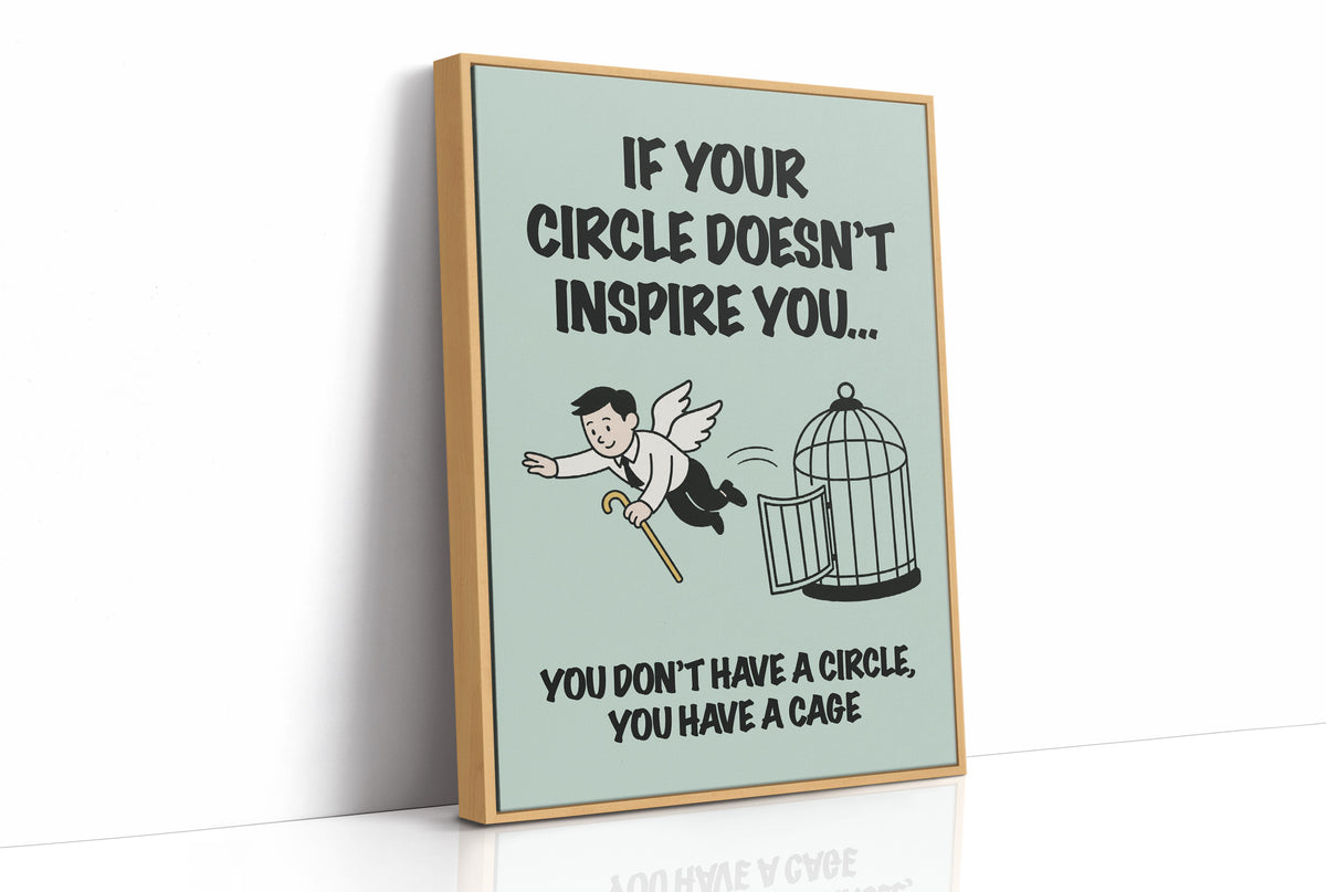 Circle or Cage Motivational Art