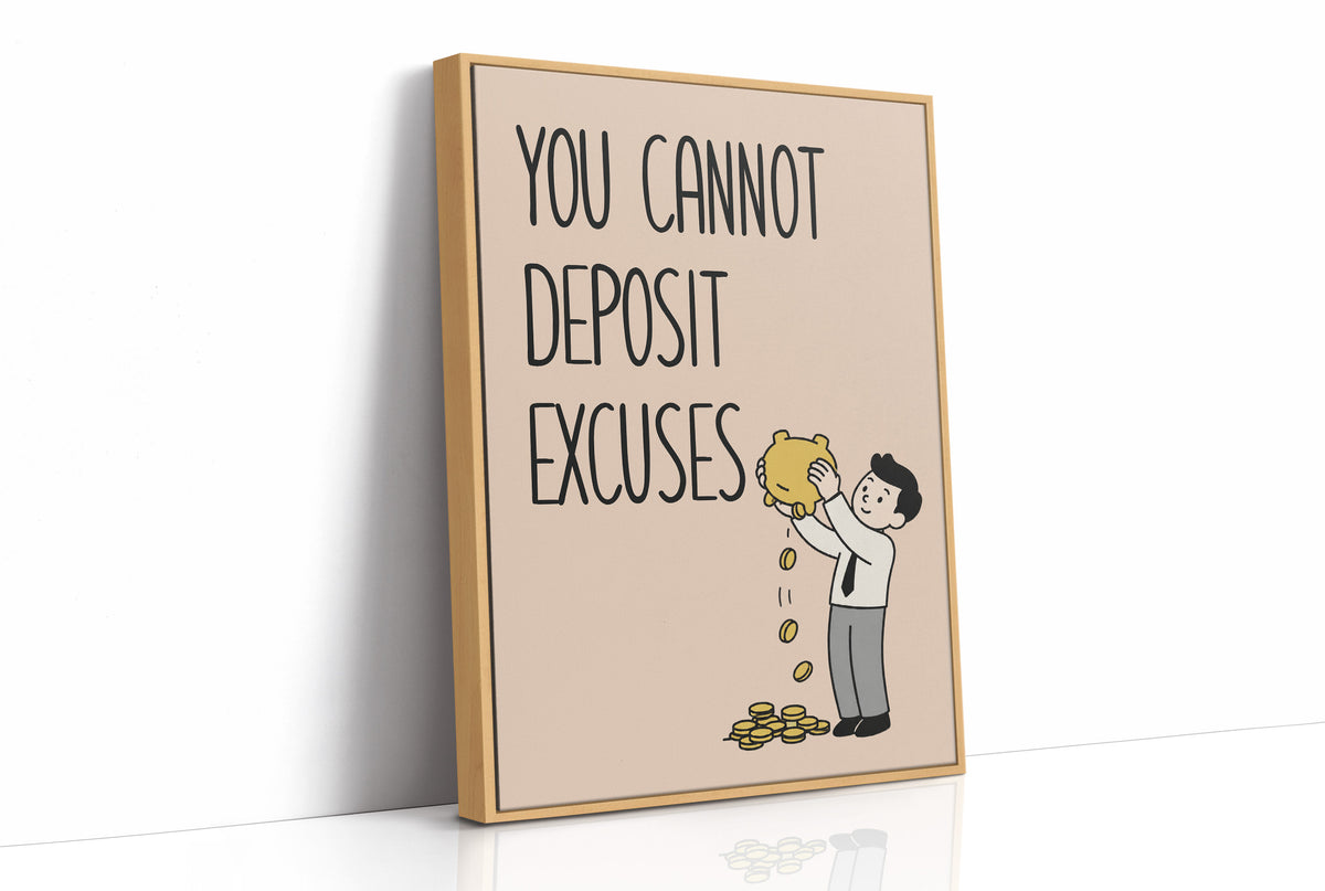 You Cannot Deposit Excuses, Blush Edition