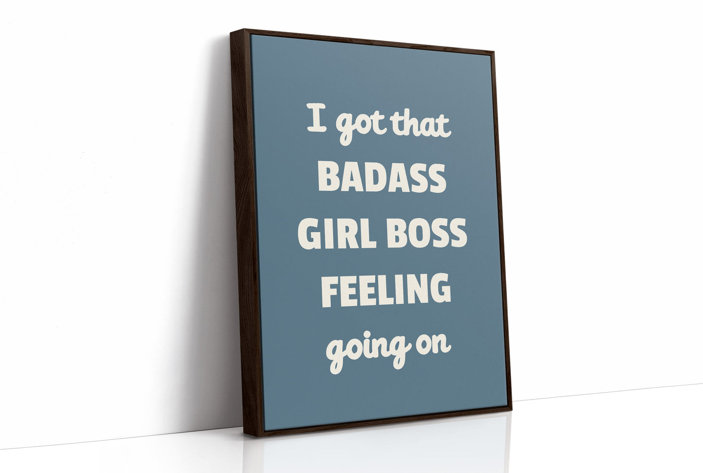 Badass Girl Boss Feeling Quote