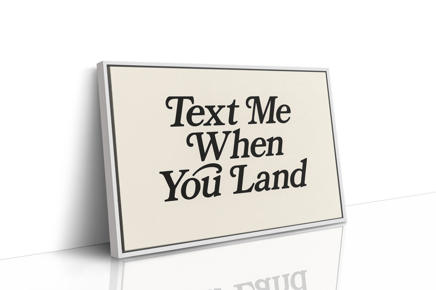 Text Me When You Land Serif Print