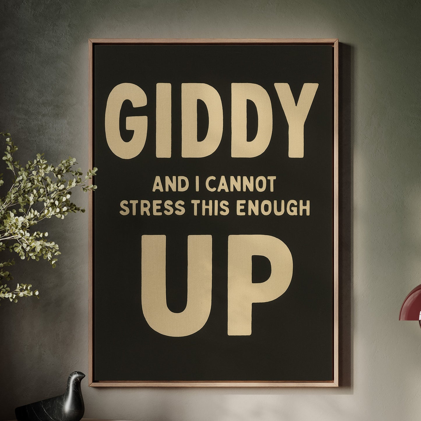 Giddy Up and I Cannot Stress This Enough