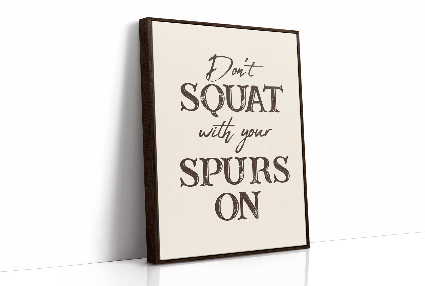 Dont Squat with Your Spurs On