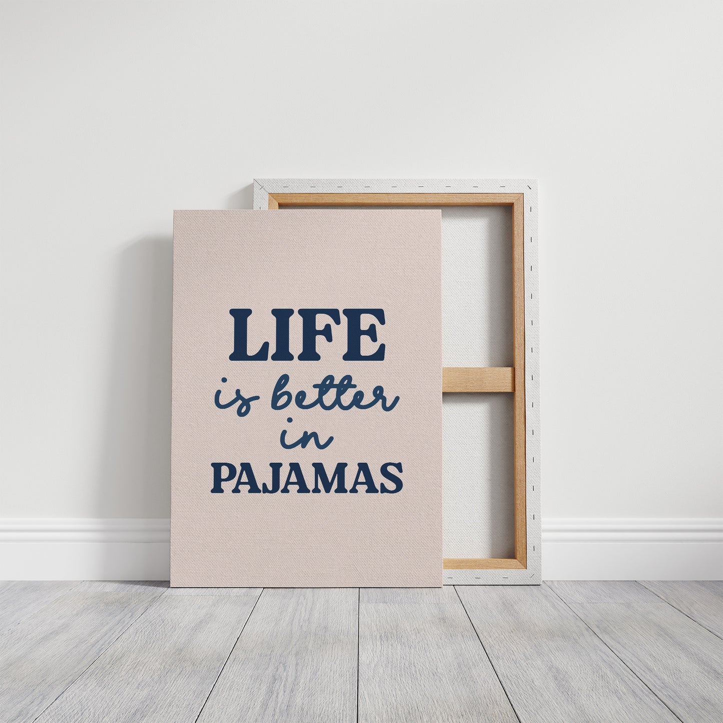 Life Is Better in Pajamas