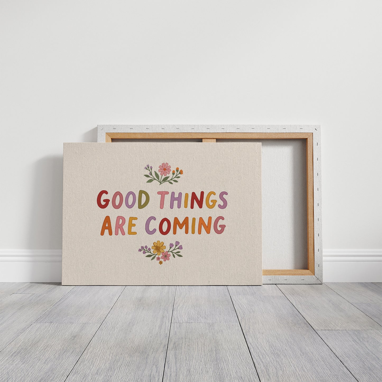 Good Things Are Coming Floral
