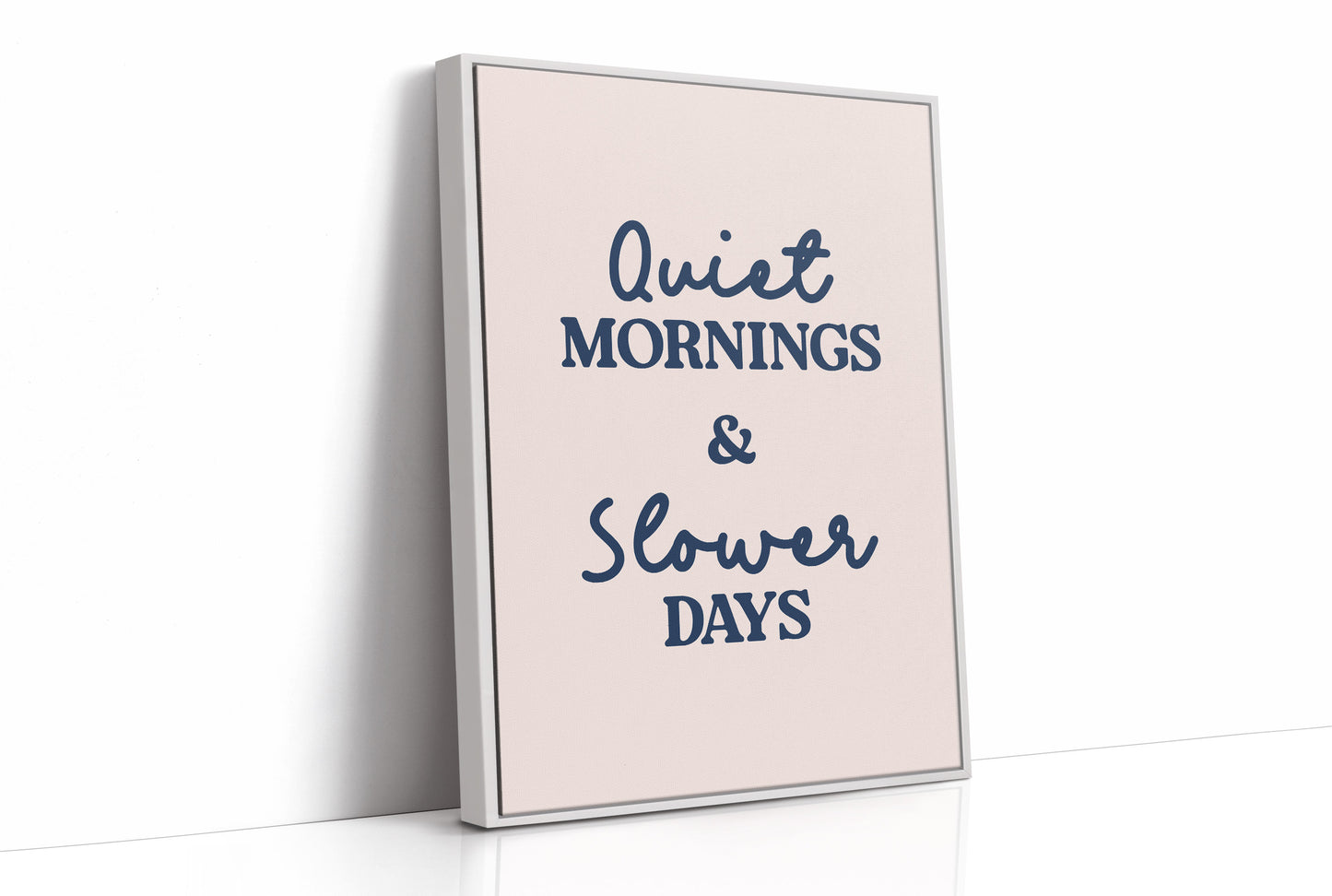 Quiet Mornings and Slower Days