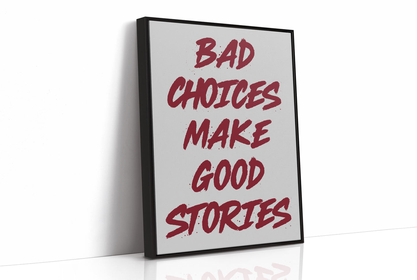 Bad Choices Good Stories, Brushed