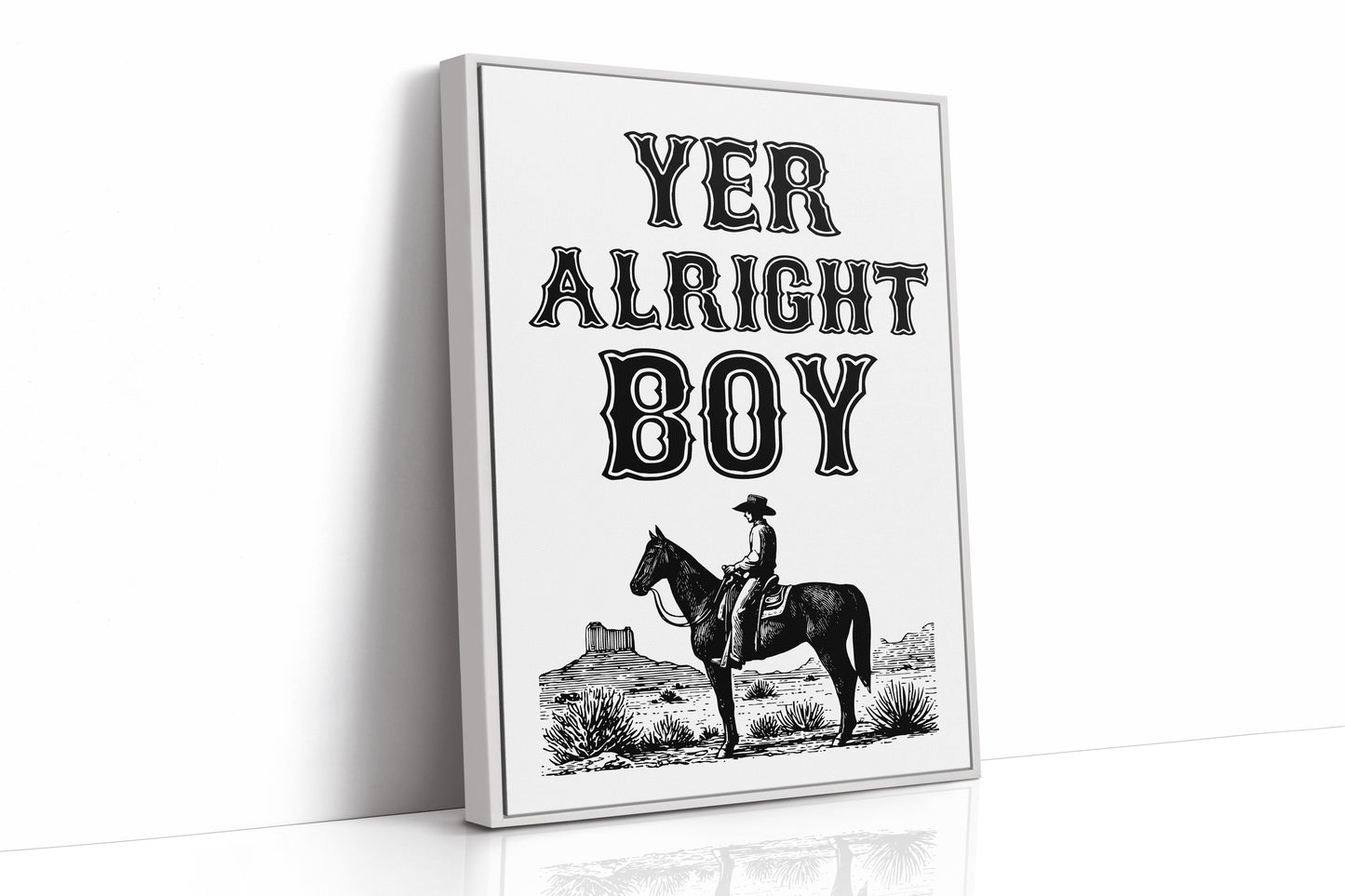 Yer Alright Boy Western Wall Art