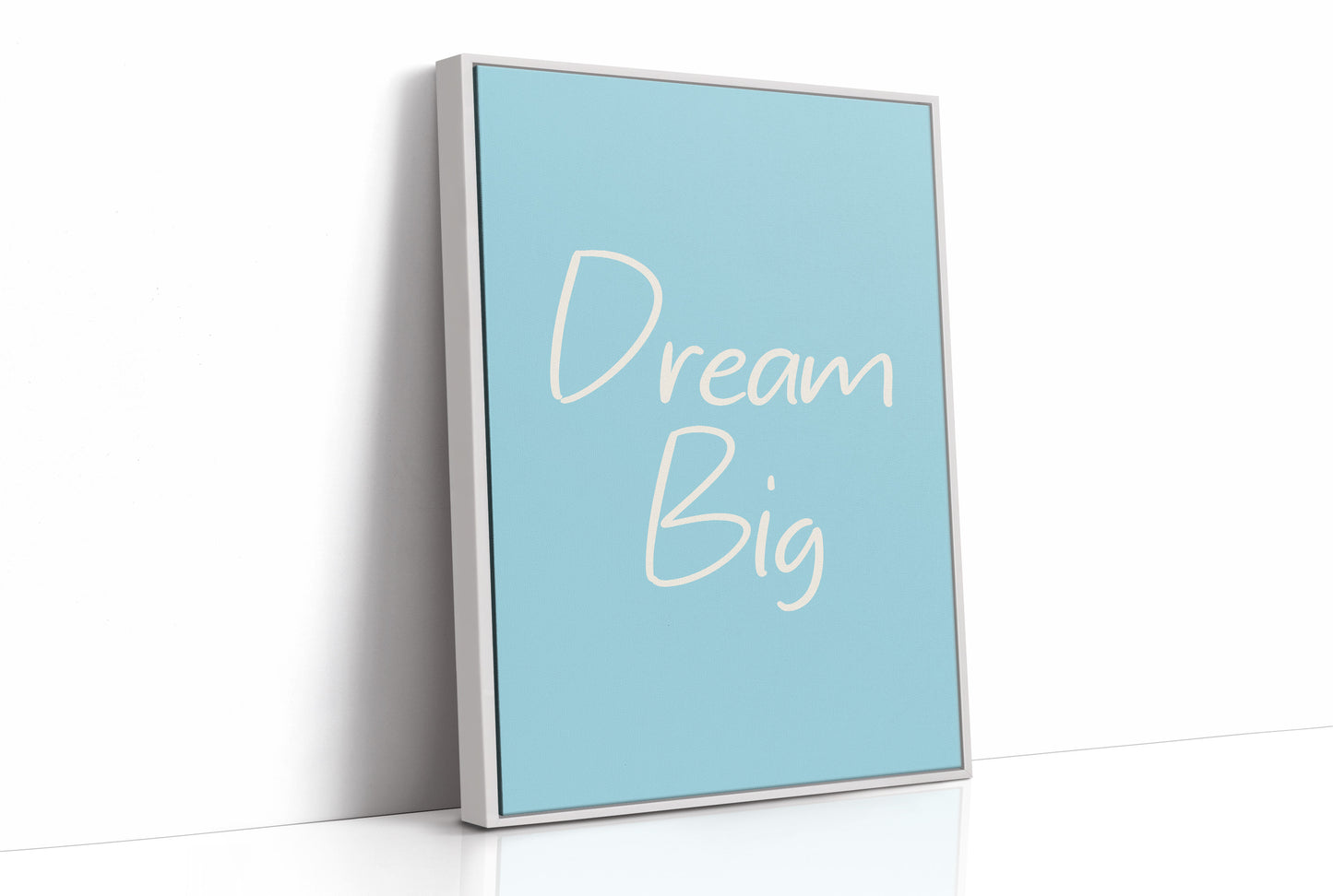 Dream Big, No Small Prints
