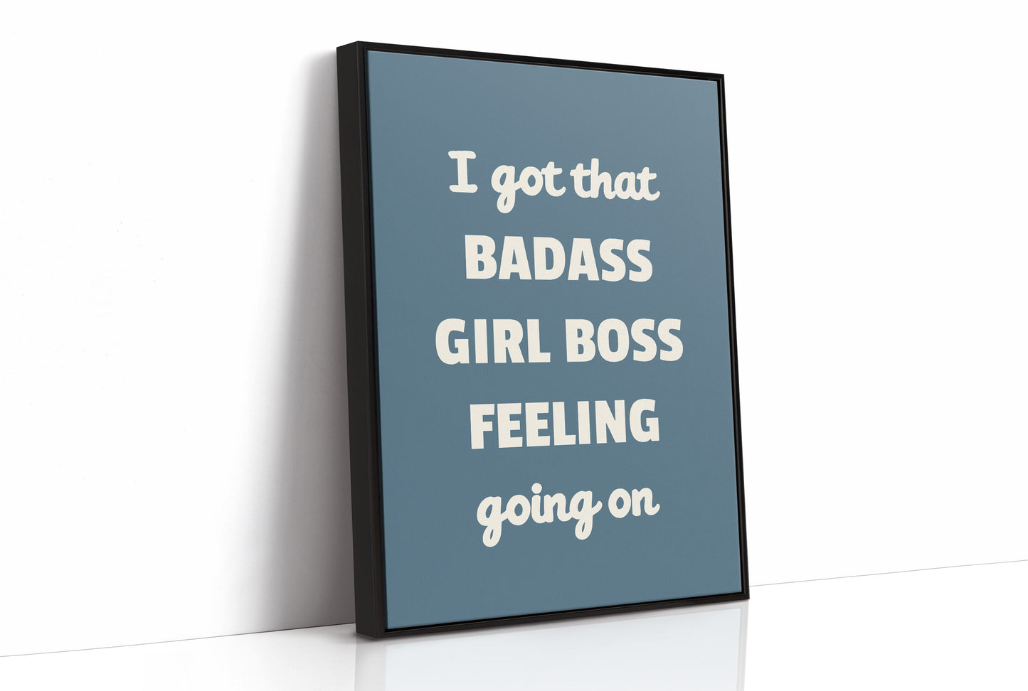 Badass Girl Boss Feeling Quote