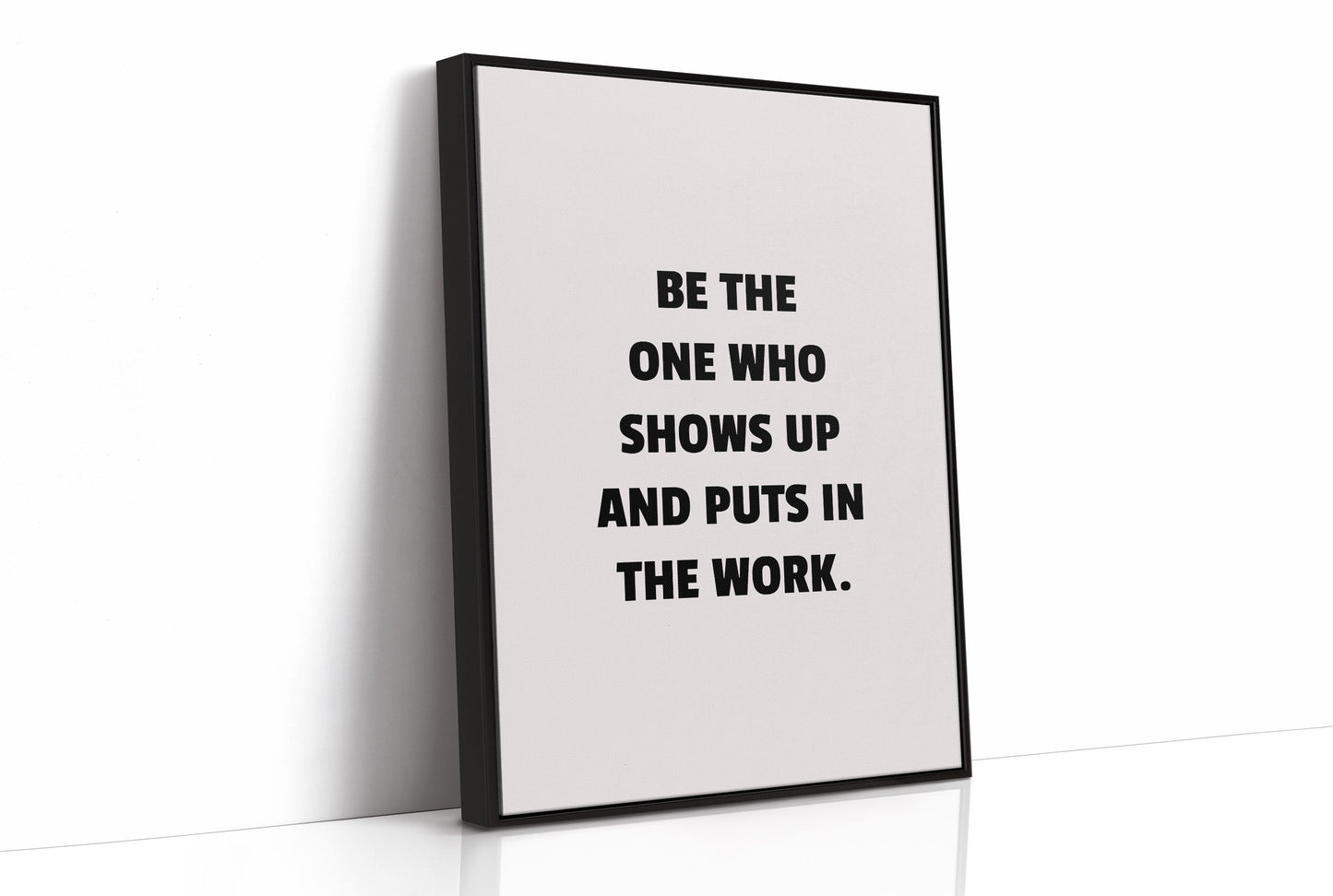 Show Up And Do The Work