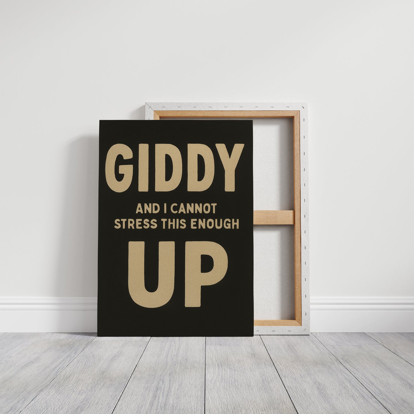 Giddy Up and I Cannot Stress This Enough