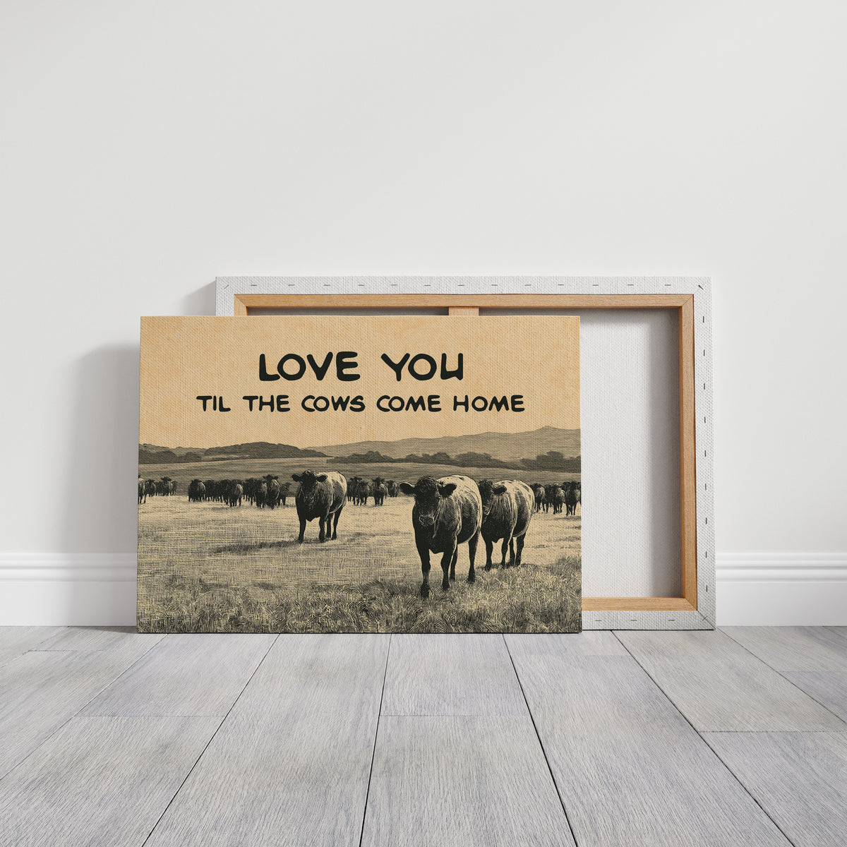 Love You Til the Cows Come Home