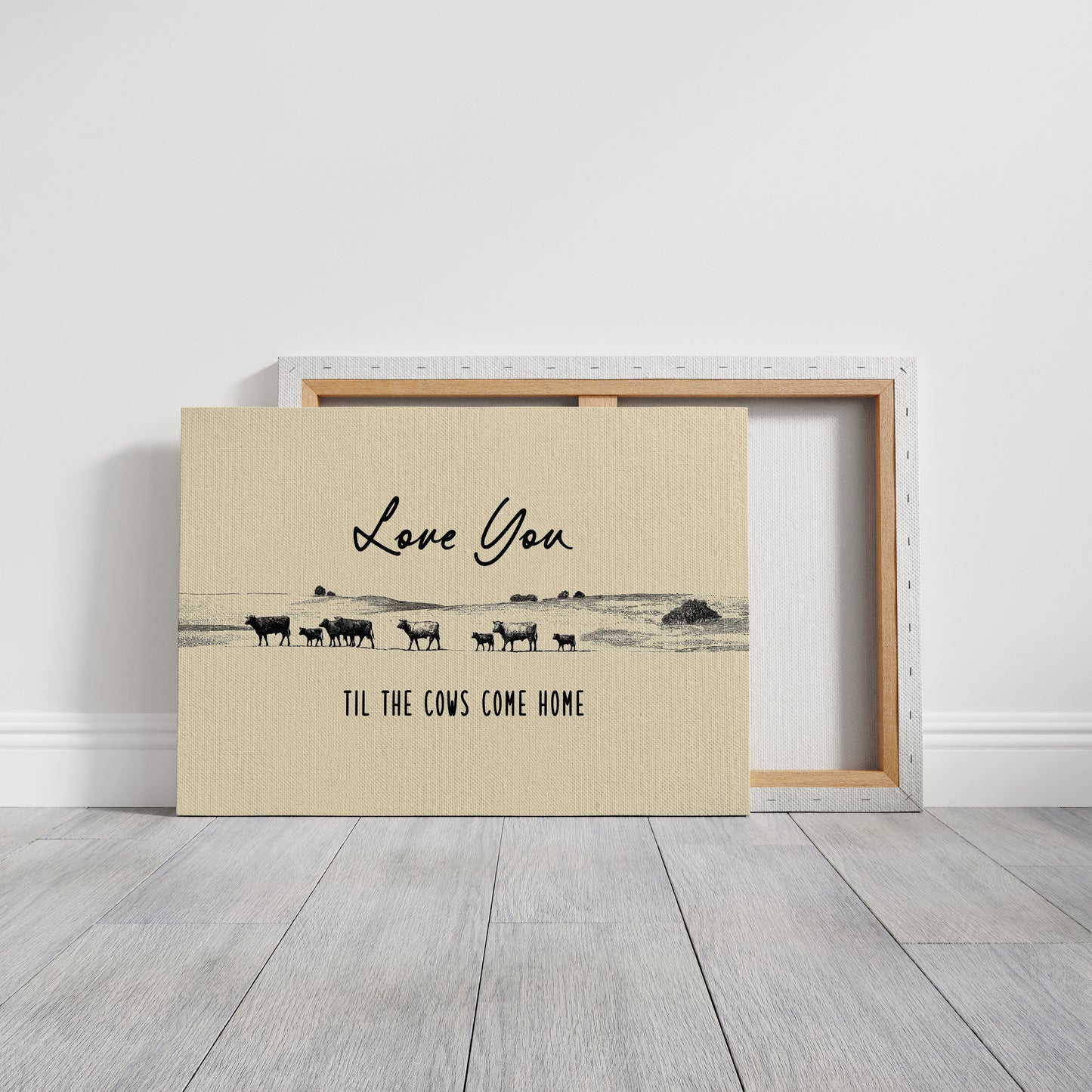 Love You Til the Cows Come Home