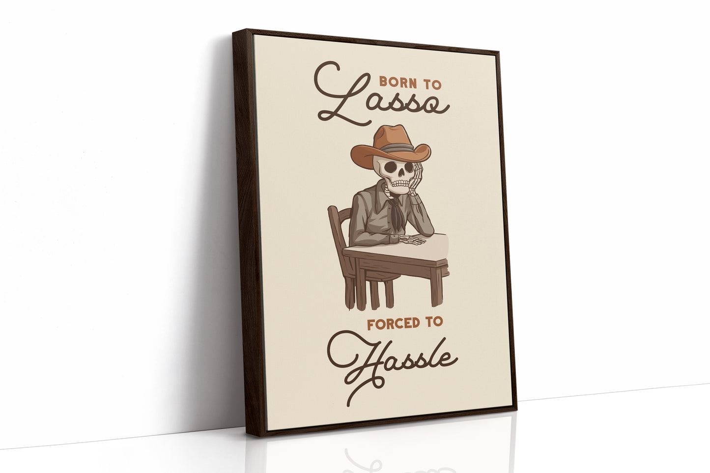Born to Lasso Forced to Hassle