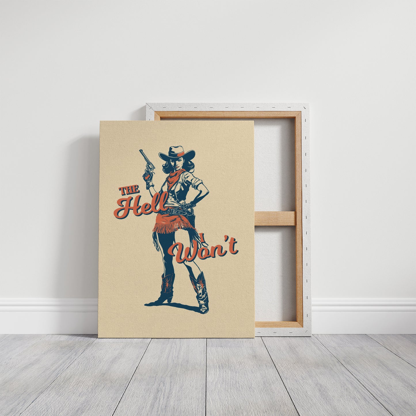 The Hell I Wont Cowgirl Western Print