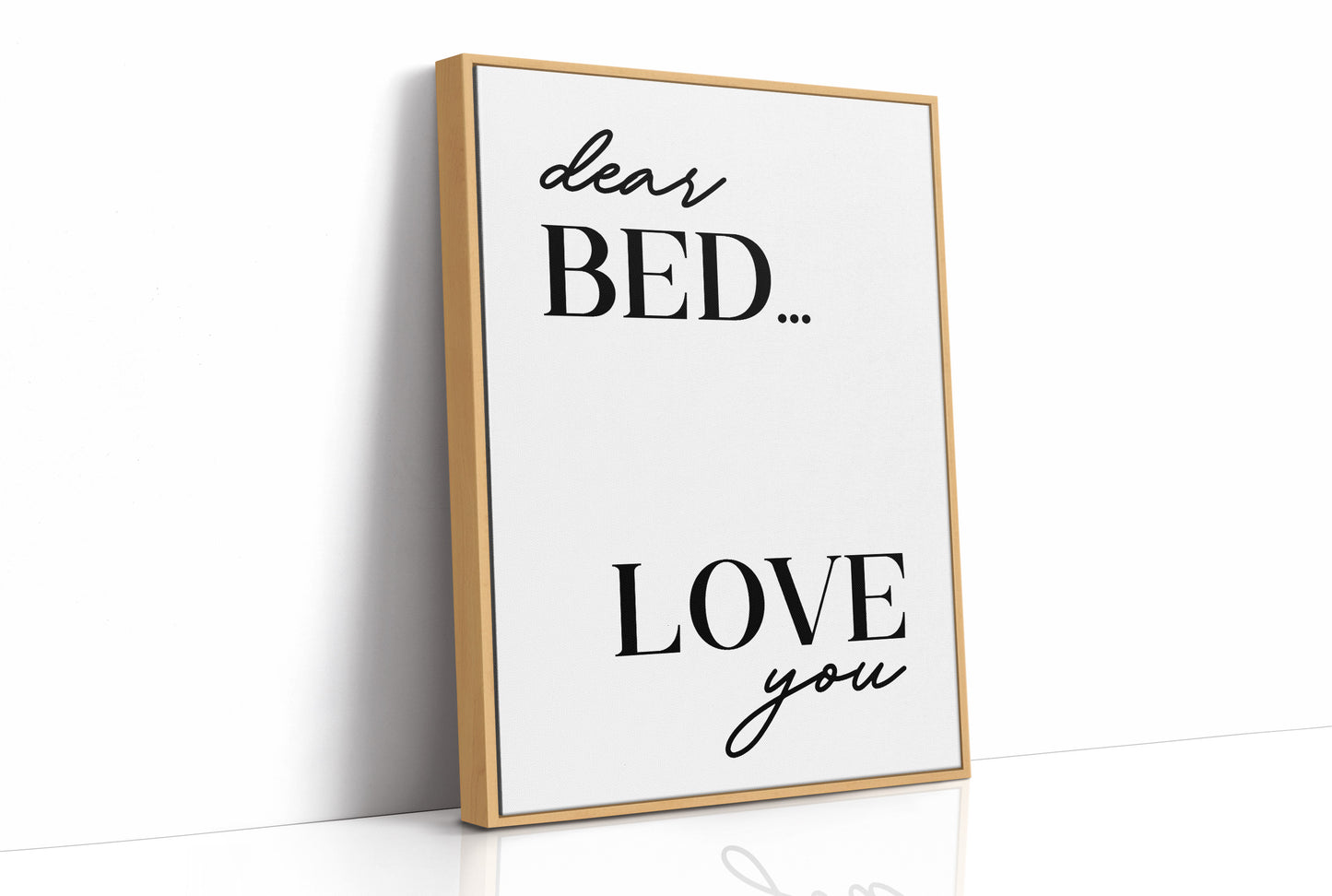 Dear Bed I Love You Quote