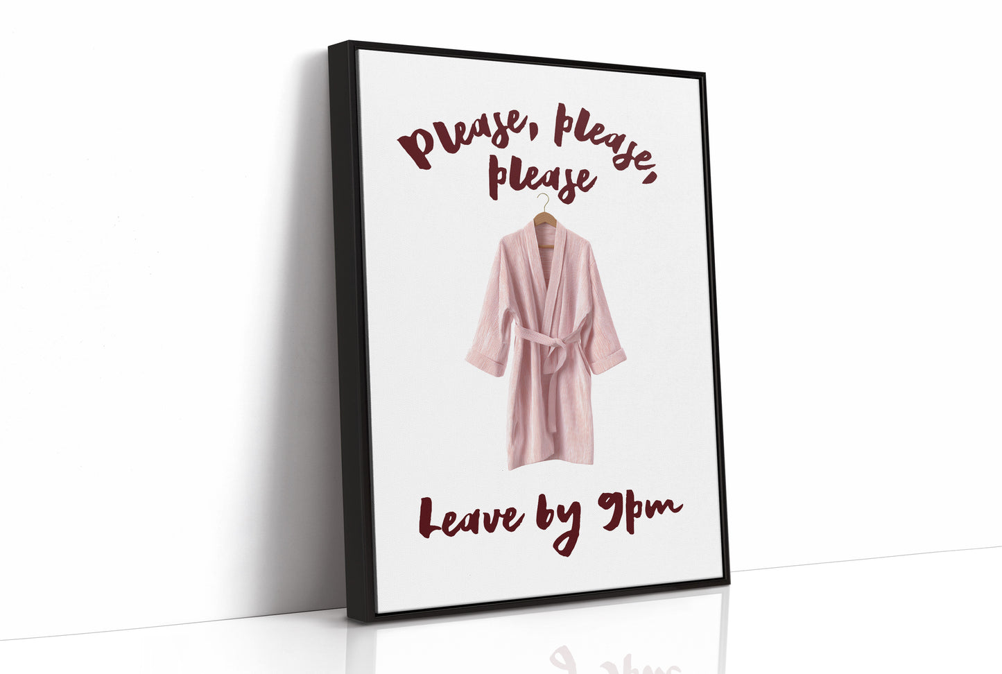 Please, Please, Leave By 9pm