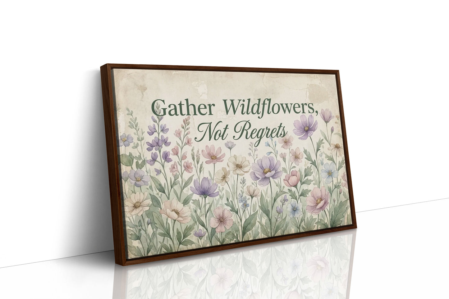 Gather Wildflowers Not Regrets