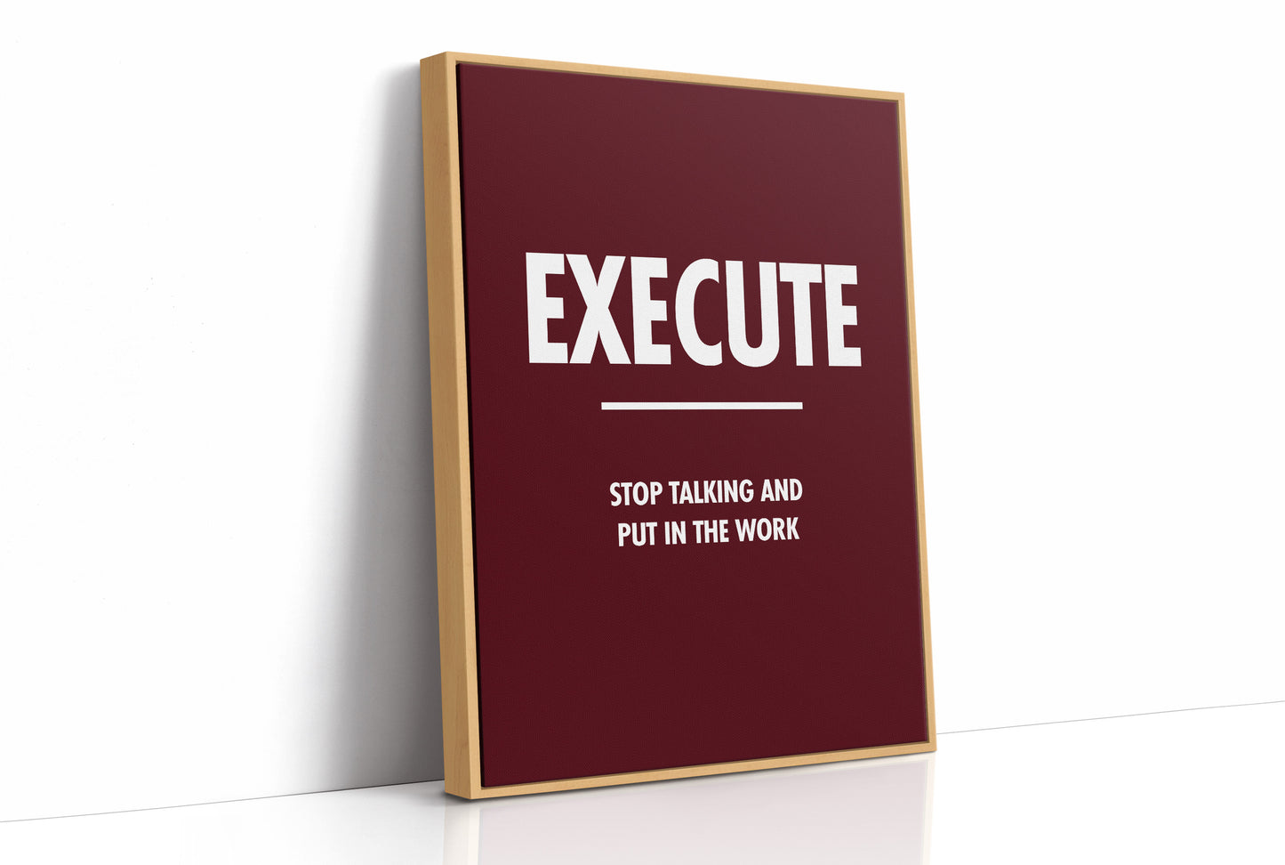 Execute Stop Talking Put In Work Motivation Print