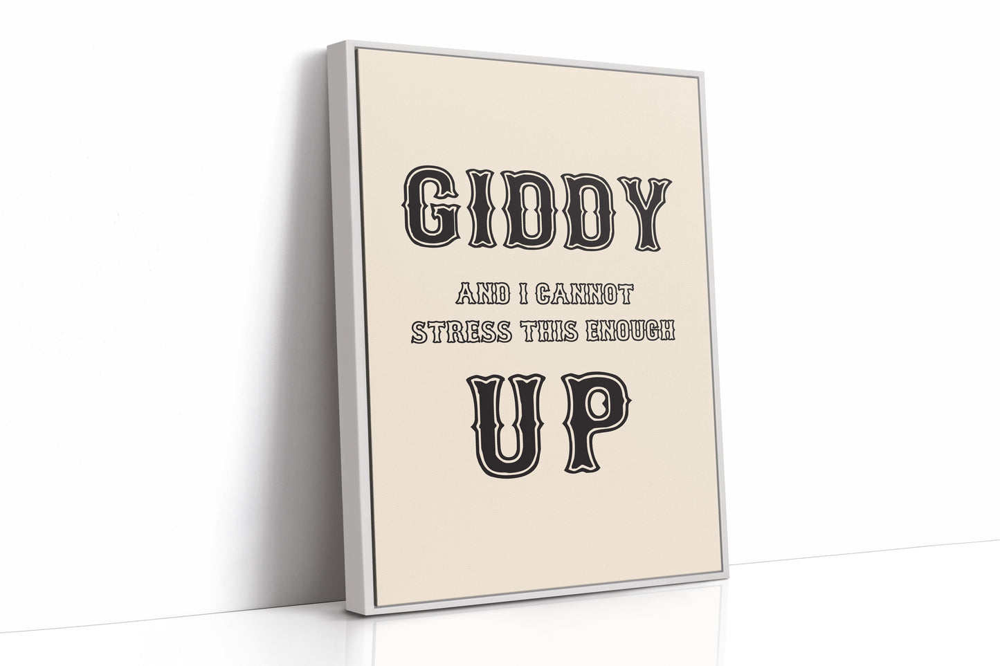 Giddy Up and I Mean It