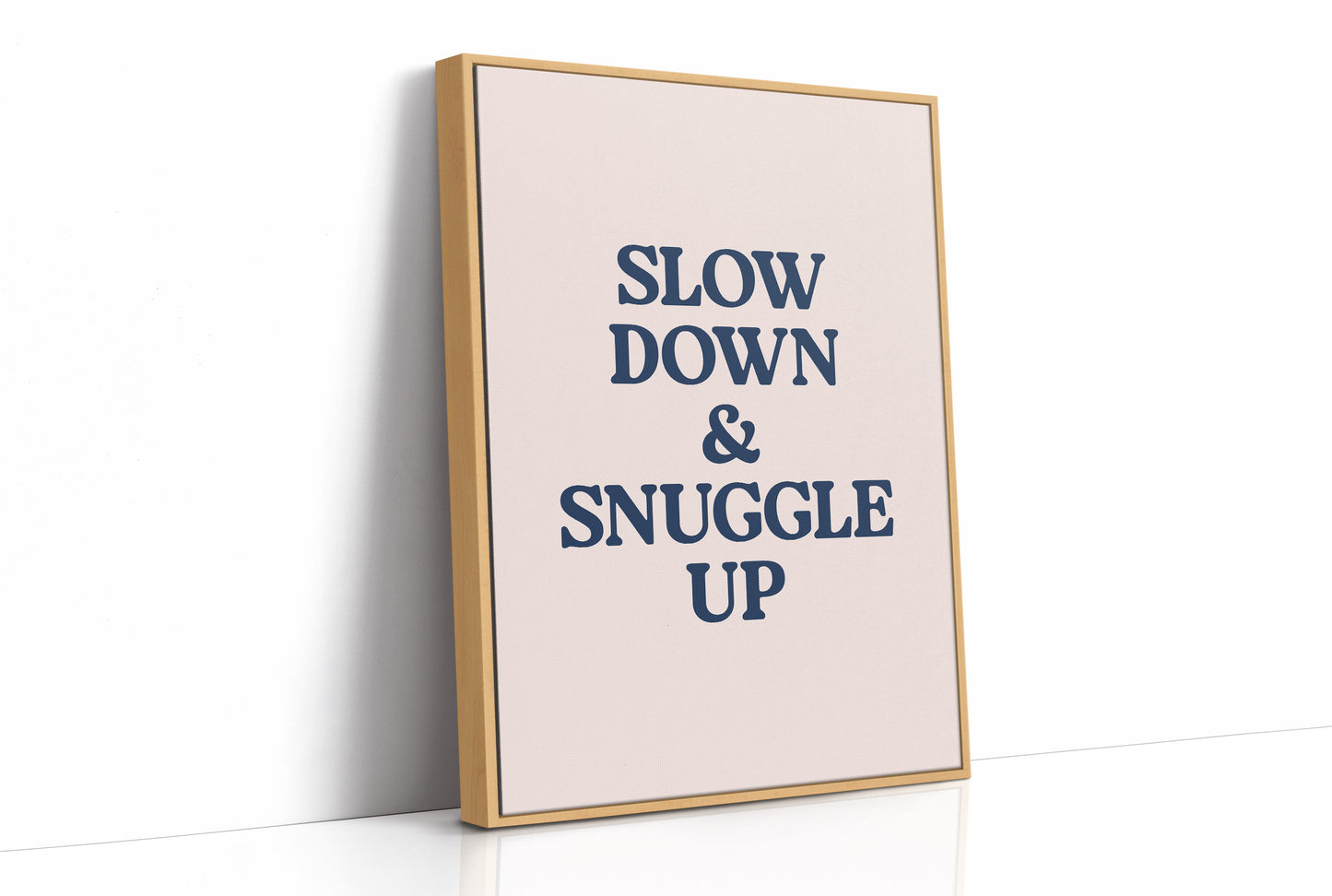 Slow Down and Snuggle Up