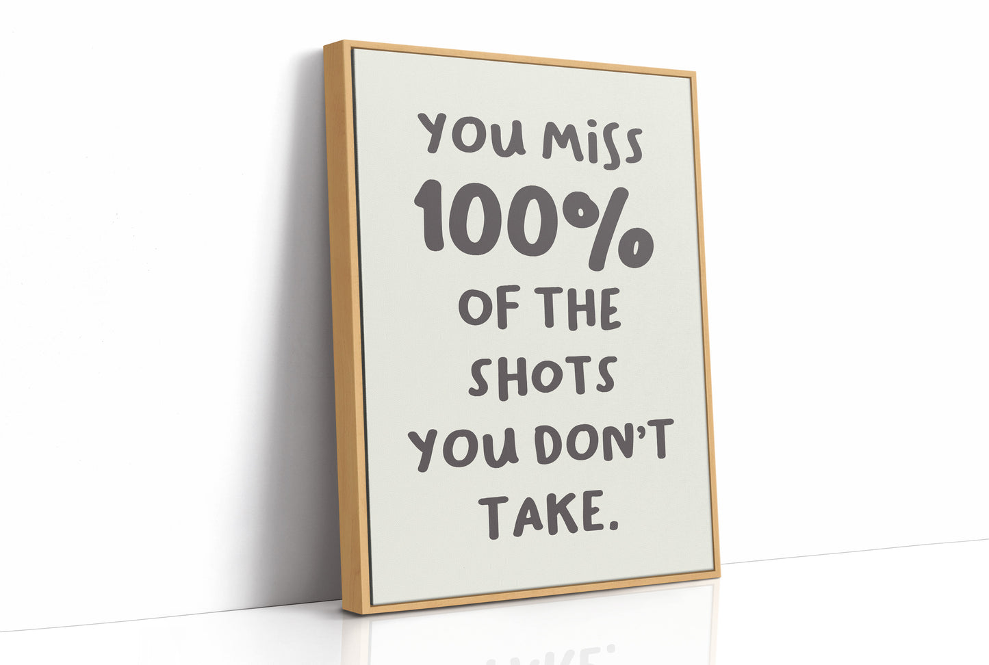 You Miss 100 Percent