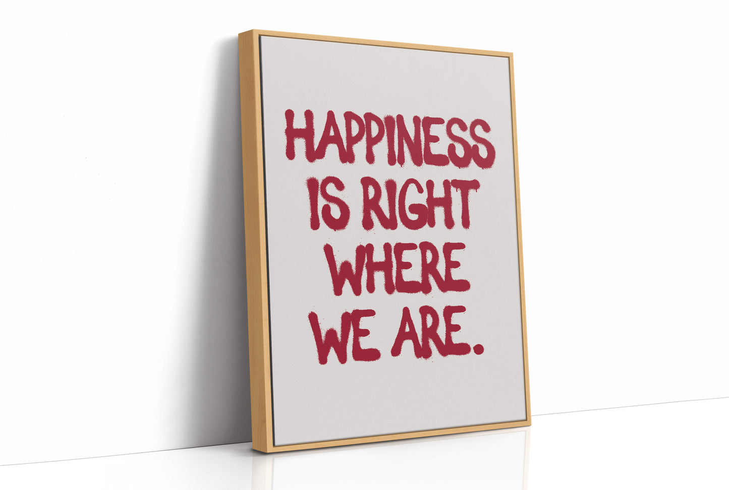 Happiness Is Right Here