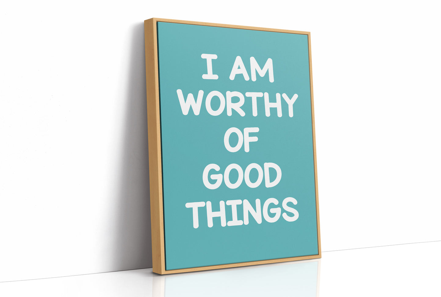 Worthy of Good Things (Teal)