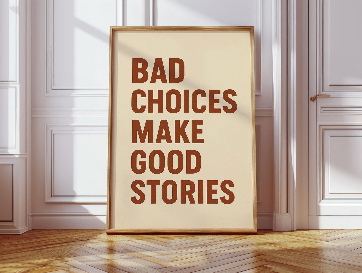 Bad Choices Make Good Stories Print