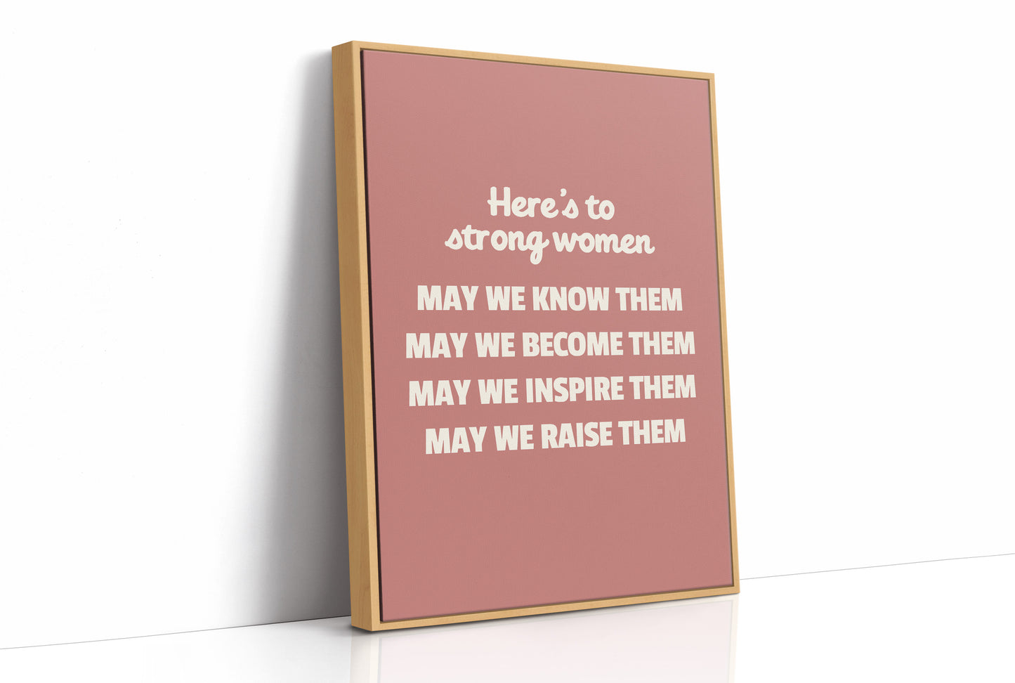 Here’s To Strong Women