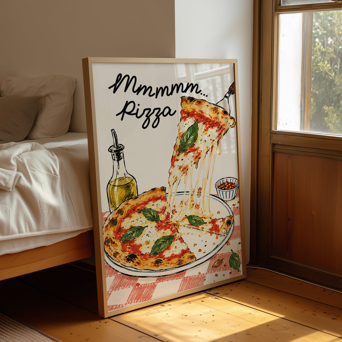 A Slice of Happiness Hangs Here, a slice of pizza lifting from a plate with a long strand of melted cheese, basil and tomato on top, the lettering Mmmmm in black script above and Pizza in red block letters below, leaning on a wood floor in a bedroom beside white linen bedding