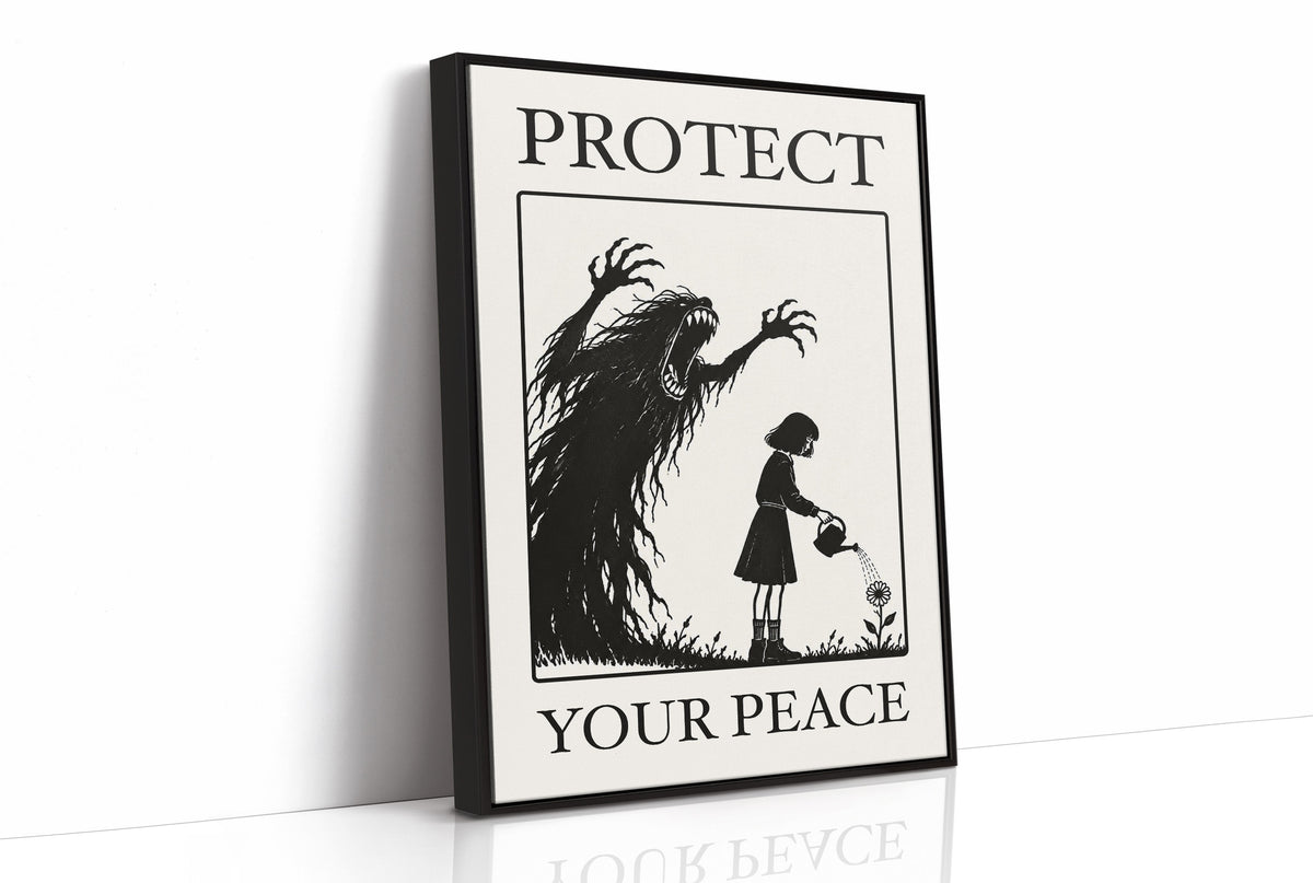 Watering Flowers Beneath a Shadow, a black woodcut style scene of a small girl with a watering can beside a tall shadowy creature with long claws, with the words PROTECT and YOUR PEACE in black serif capitals on cream, as a framed canvas in a black frame