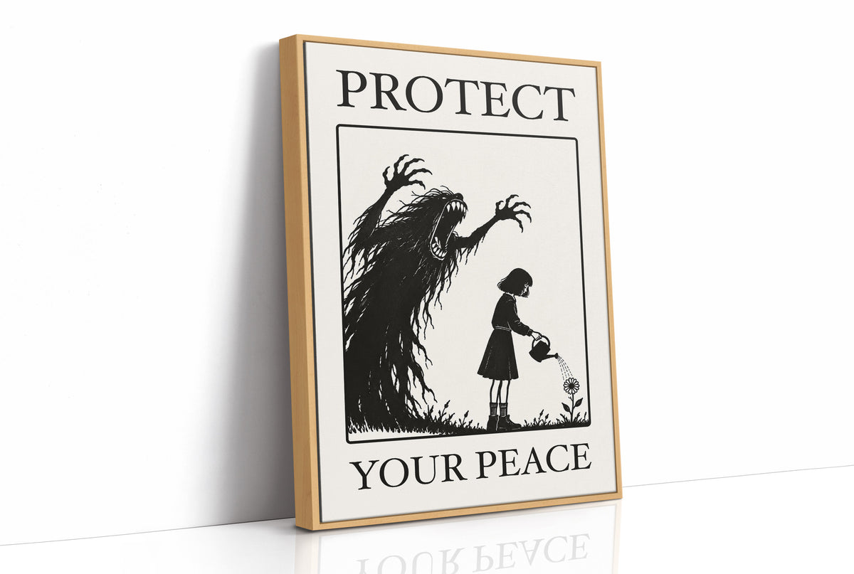 Watering Flowers Beneath a Shadow, a black woodcut style scene of a small girl with a watering can beside a tall shadowy creature with long claws, with the words PROTECT and YOUR PEACE in black serif capitals on cream, as a framed canvas in a natural wood frame