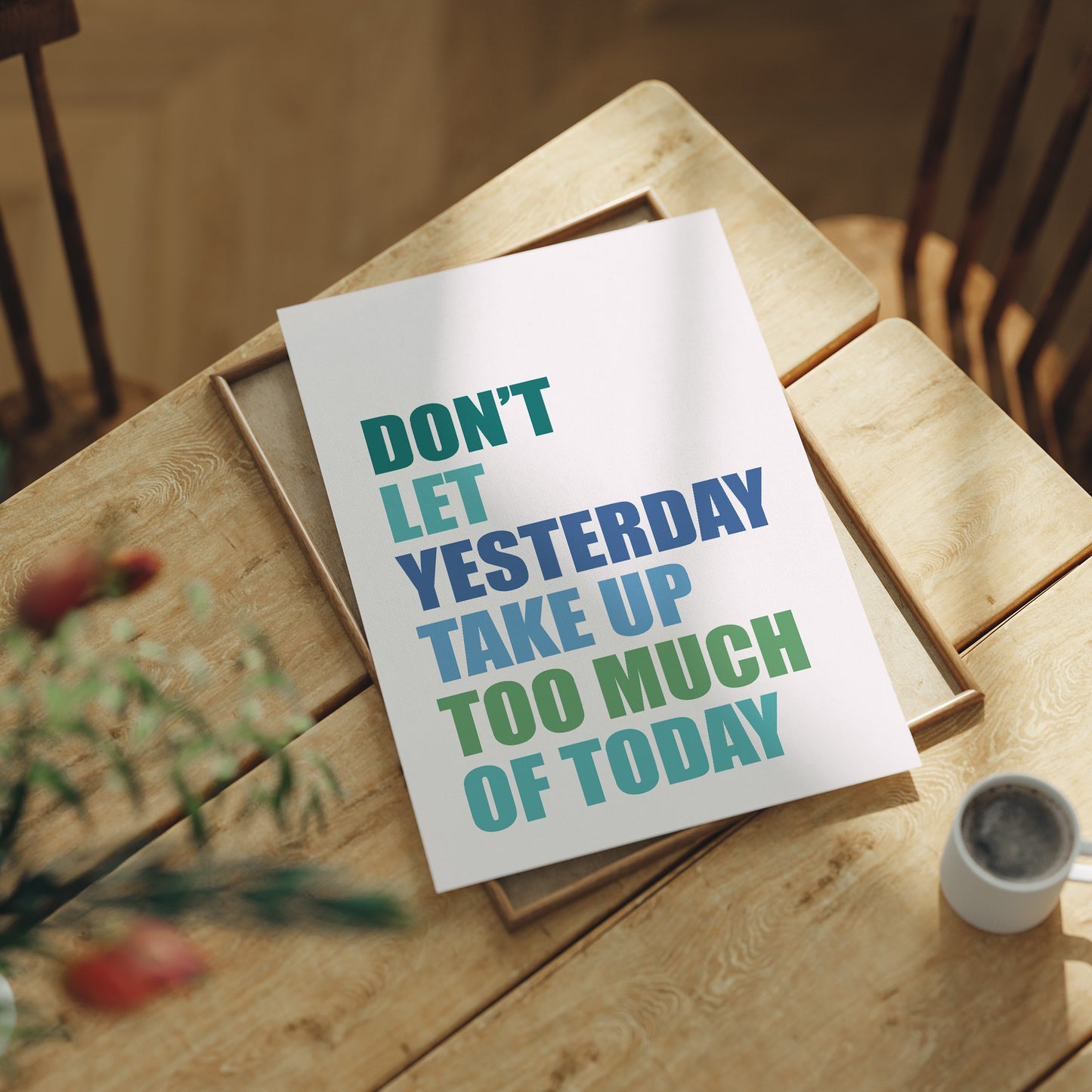 Don't Let Yesterday Win (Multicolor)