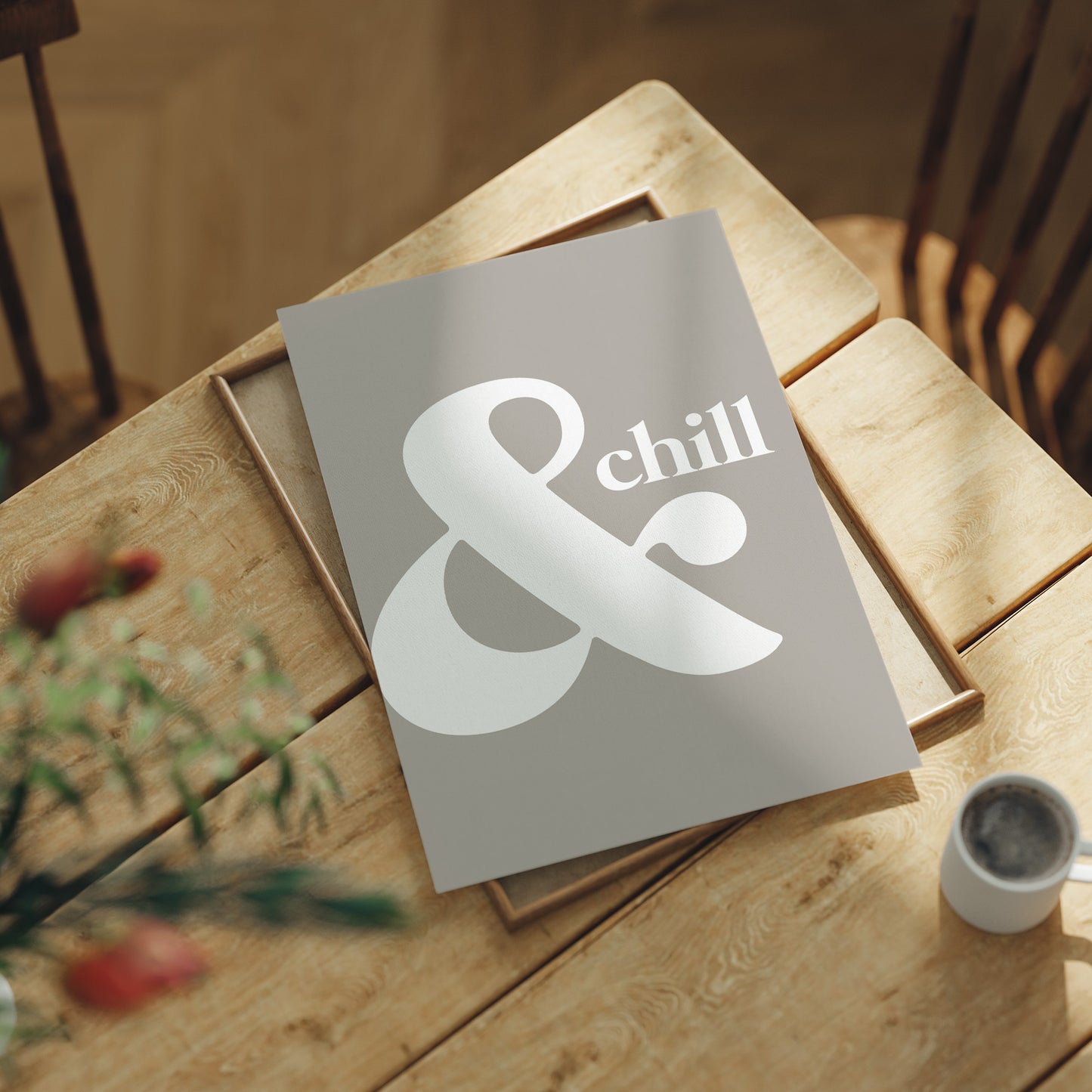 And Chill Minimalist Typography Print