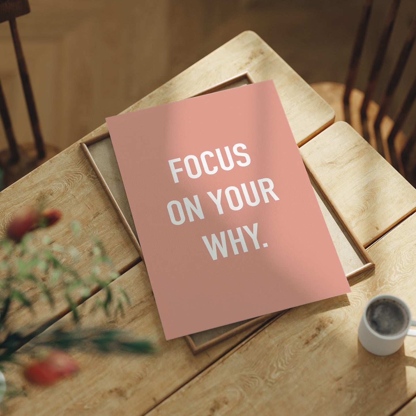 Focus On Your Why Minimalist Quote Print