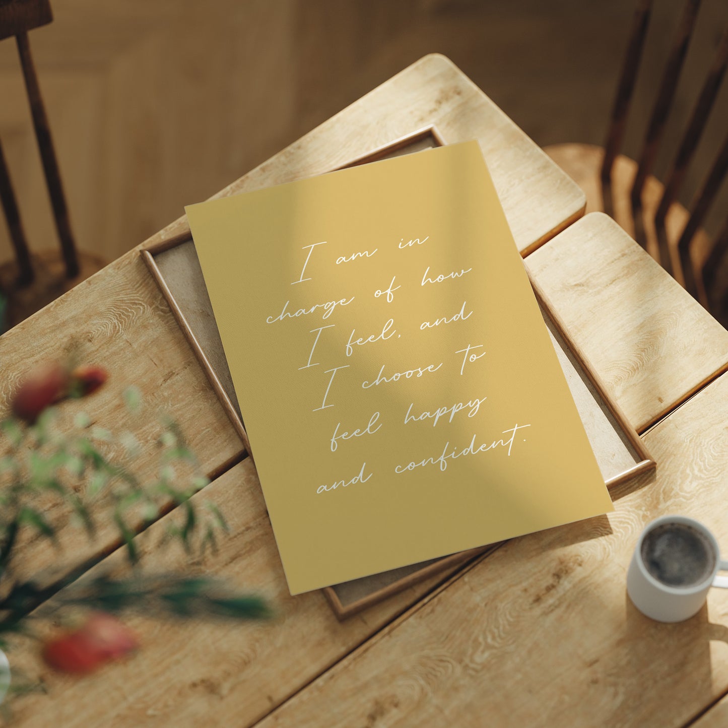I Choose Happy And Confident Quote Print