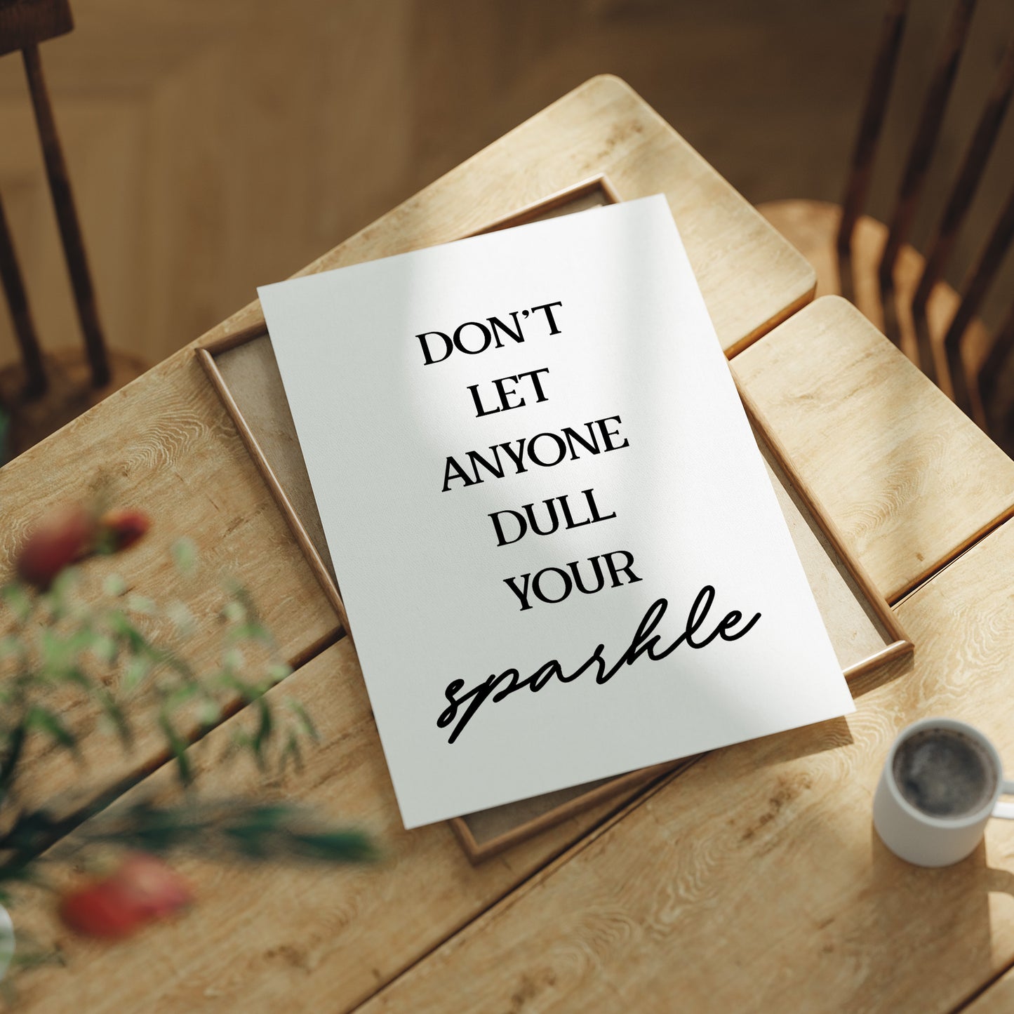 Dont Let Anyone Dull Your Sparkle Quote