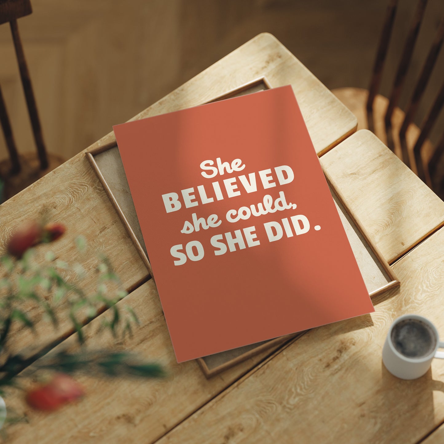 She Believed So She Did