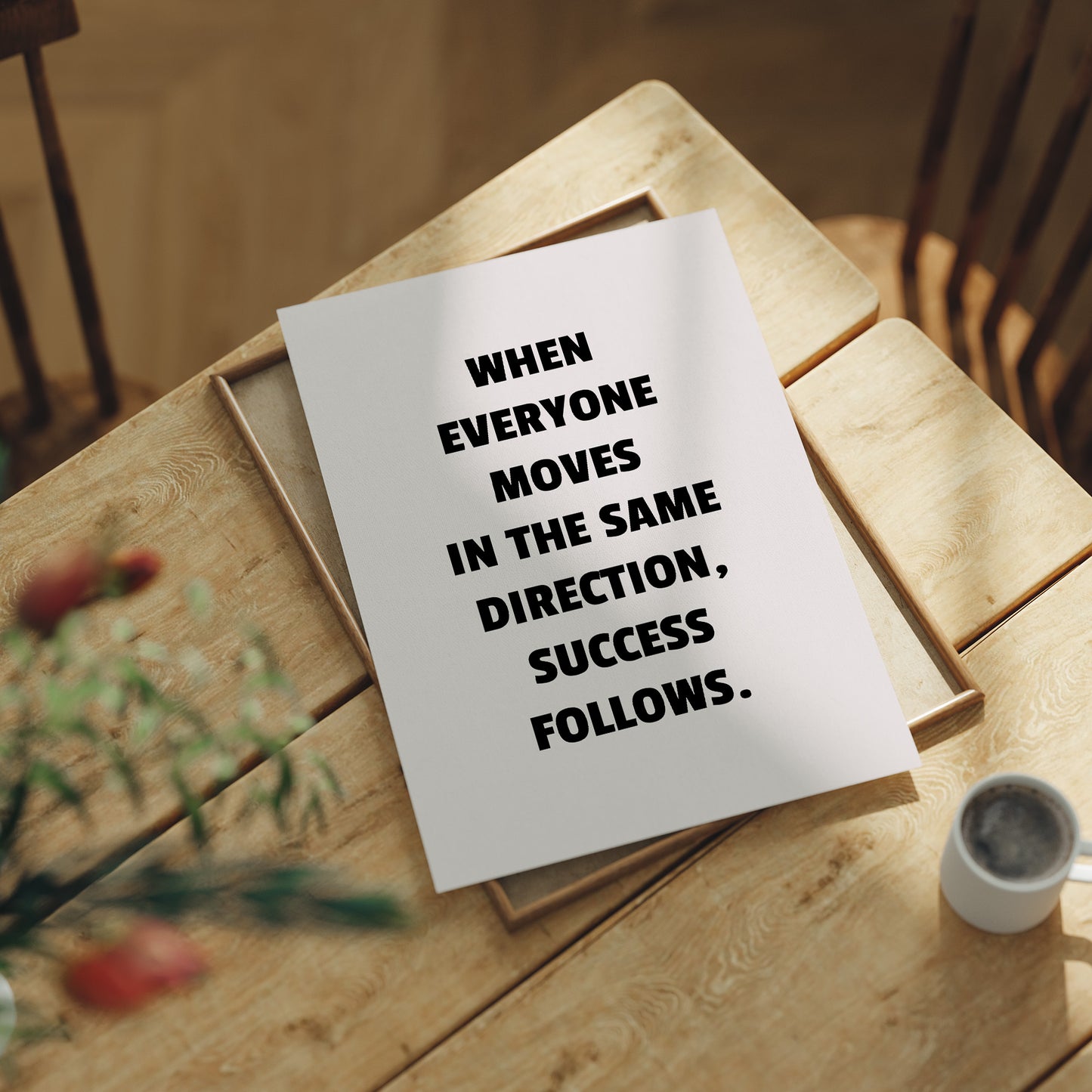 Success Follows Unified Direction