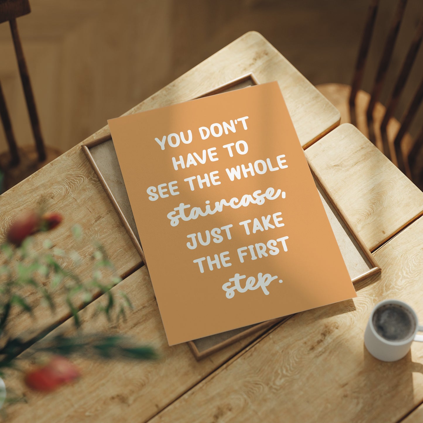 Just Take The First Step