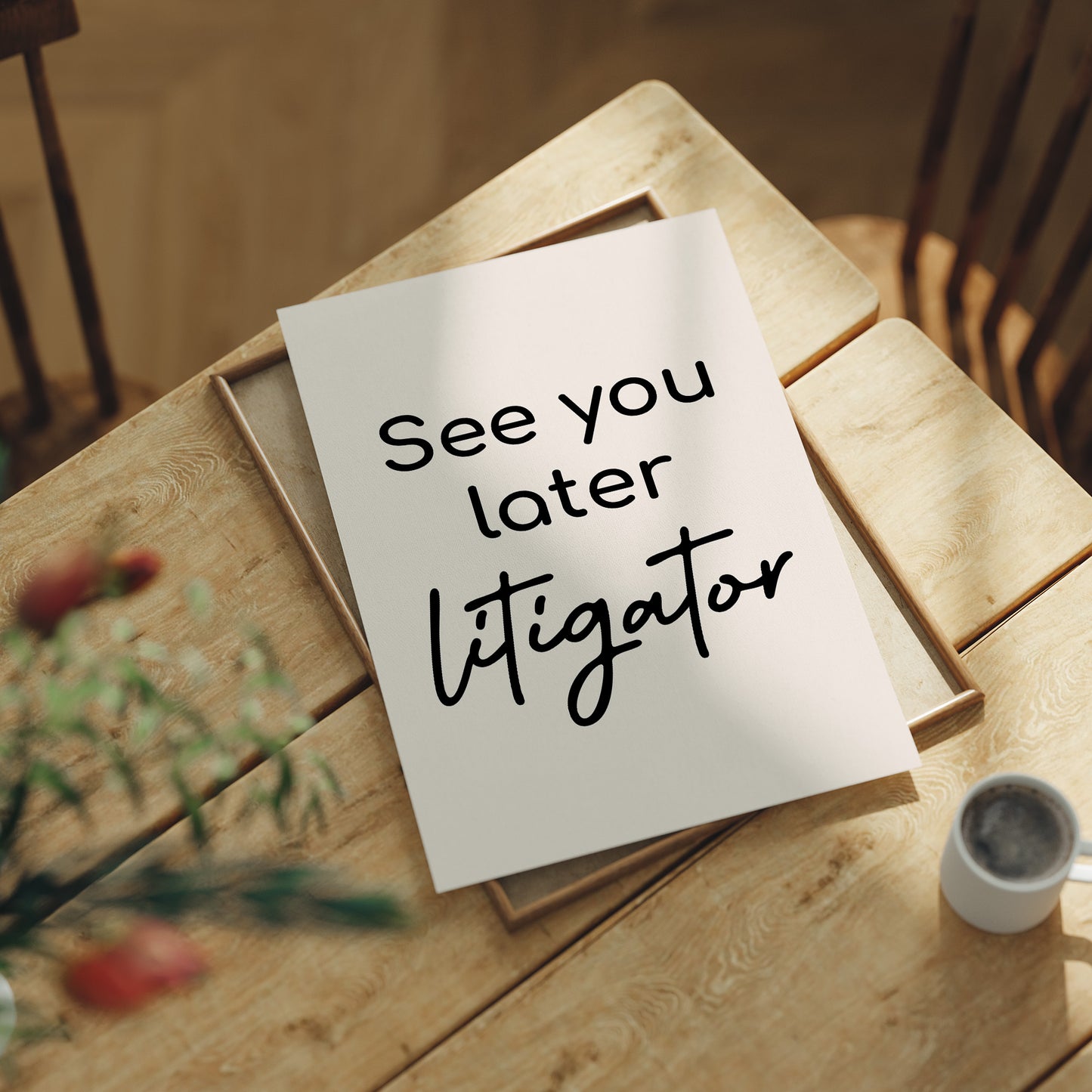 See You Later Litigator