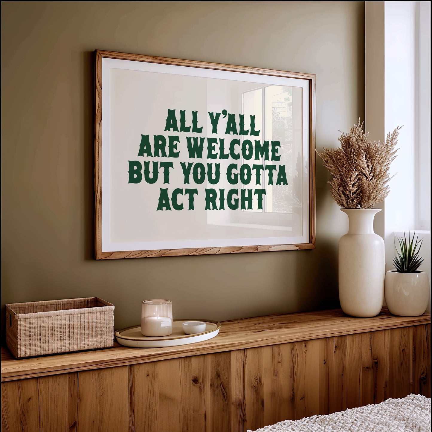But You Gotta Act Right