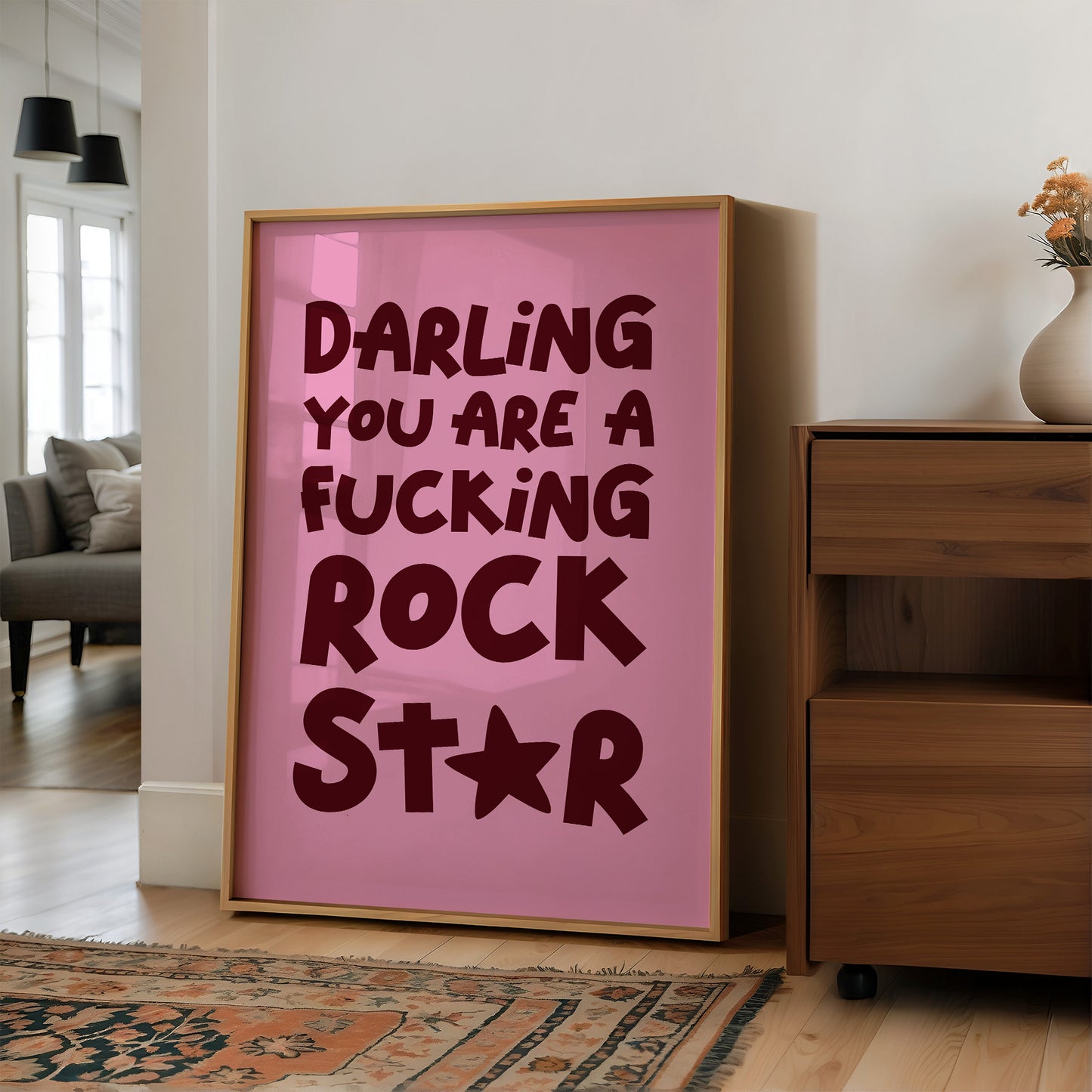 Darling You Are A Fucking Rockstar Quote Print