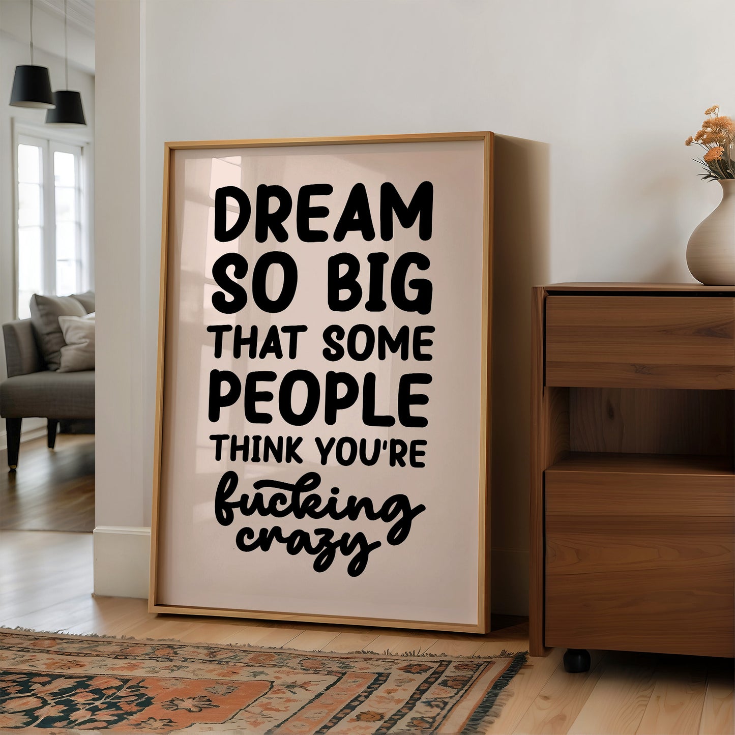Dream So Big They Call You Crazy