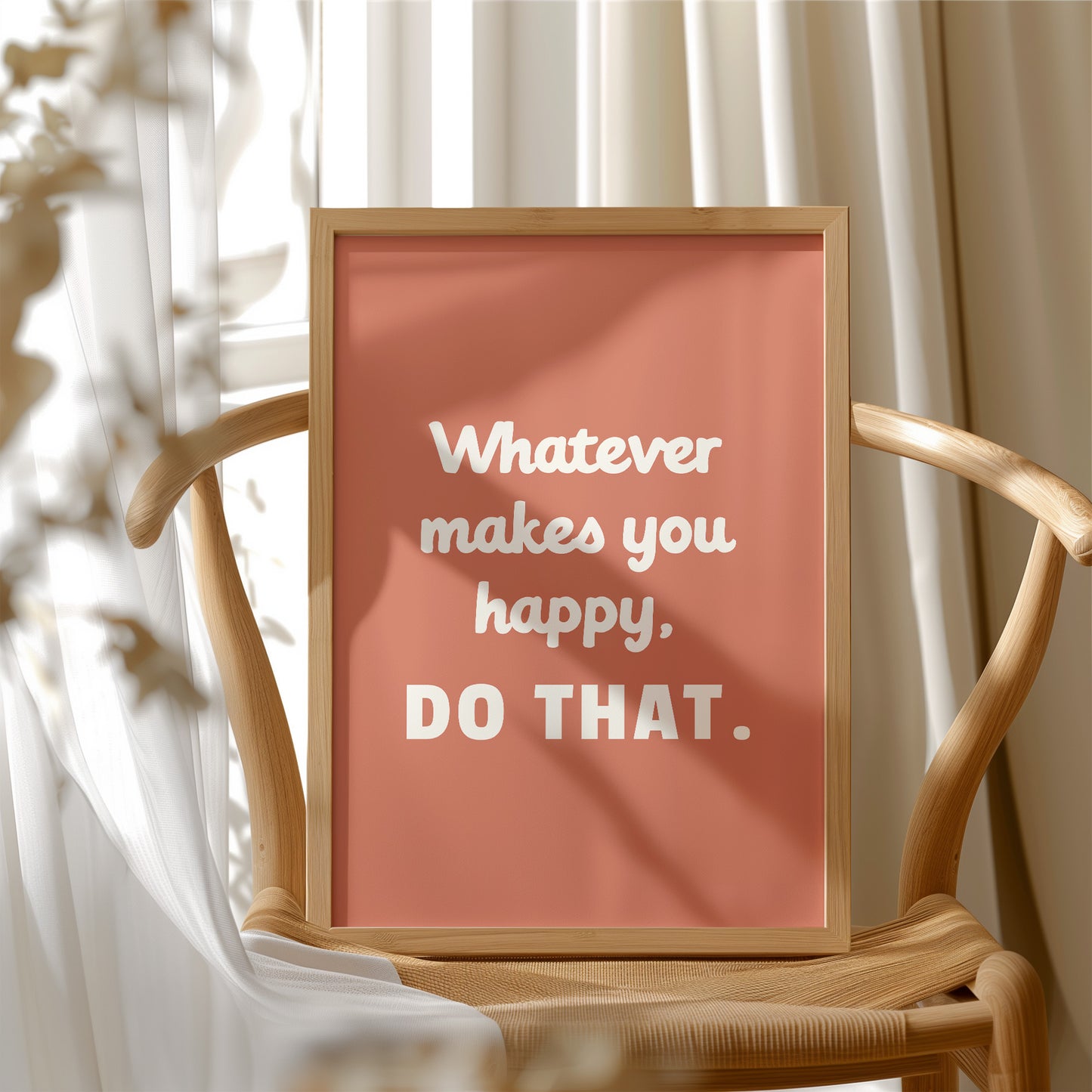 Whatever Makes You Happy Do That
